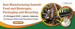 Asia Manufacturing Summit: Food and Beverages, Packaging and Recycling 